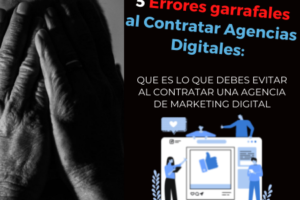 Errores al contratar una agencia de Marketing Digital